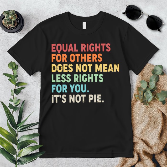 Equal Rights It's Not Pie Premium T-Shirt