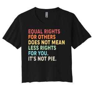 Equal Rights It's Not Pie Women's Crop Top Tee