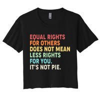 Equal Rights It's Not Pie Crop Top