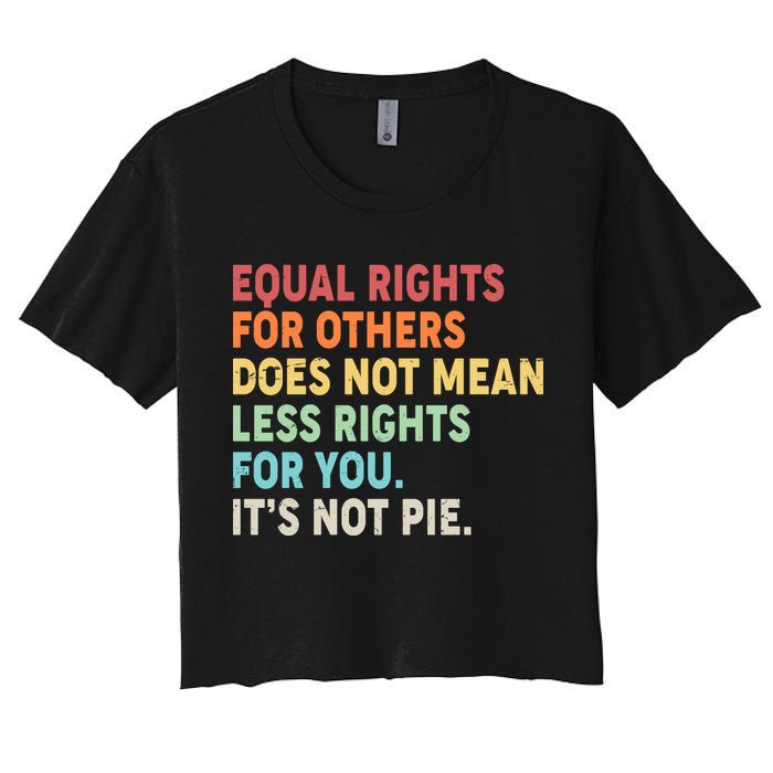 Equal Rights It's Not Pie Crop Top