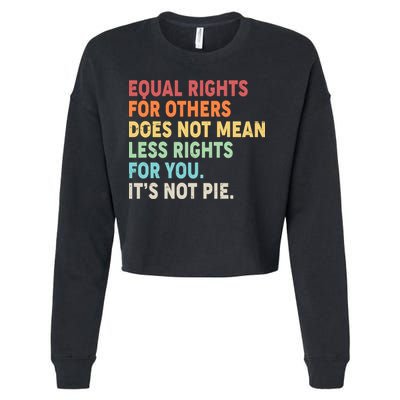 Equal Rights It's Not Pie Cropped Pullover Crew