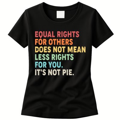 Equal Rights It's Not Pie Womens T-Shirt