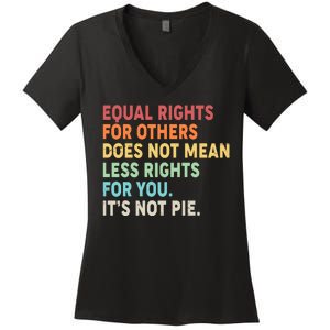 Equal Rights It's Not Pie Women's V-Neck T-Shirt