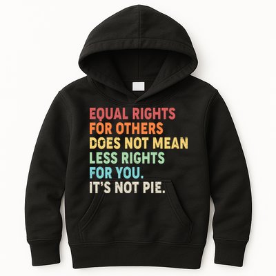 Equal Rights It's Not Pie Kids Hoodie