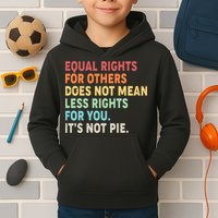 Equal Rights It's Not Pie Kids Hoodie