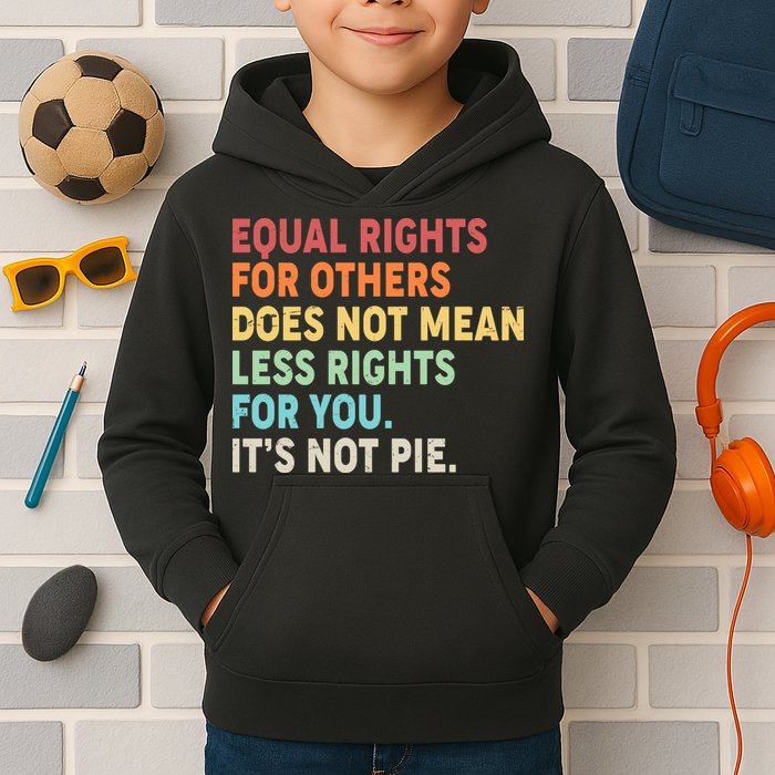 Equal Rights It's Not Pie Kids Hoodie