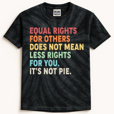 Equal Rights It's Not Pie Kids Tie-Dye T-Shirt