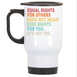 Equal Rights It's Not Pie Stainless Steel Travel Mug