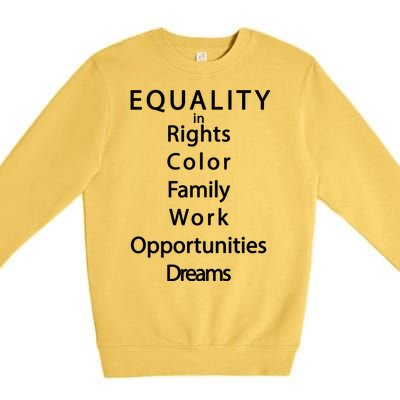 Equality In Rights Color Family Work Opportunities Dreams  Premium Crewneck Sweatshirt