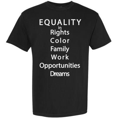 Equality In Rights Color Family Work Opportunities Dreams  Garment-Dyed Heavyweight T-Shirt