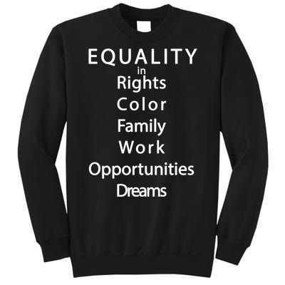 Equality In Rights Color Family Work Opportunities Dreams  Sweatshirt