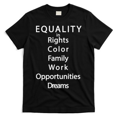 Equality In Rights Color Family Work Opportunities Dreams  T-Shirt