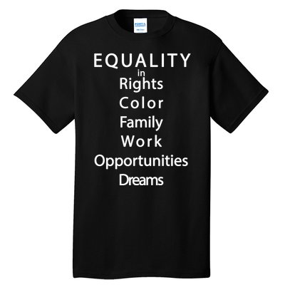 Equality In Rights Color Family Work Opportunities Dreams  Tall T-Shirt