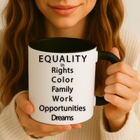 Equality In Rights Color Family Work Opportunities Dreams  Mug