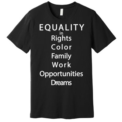 Equality In Rights Color Family Work Opportunities Dreams  Premium T-Shirt