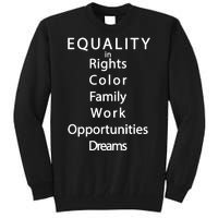 Equality In Rights Color Family Work Opportunities Dreams  Tall Sweatshirt