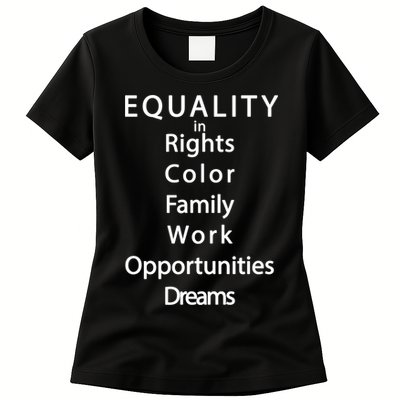 Equality In Rights Color Family Work Opportunities Dreams  Womens T-Shirt
