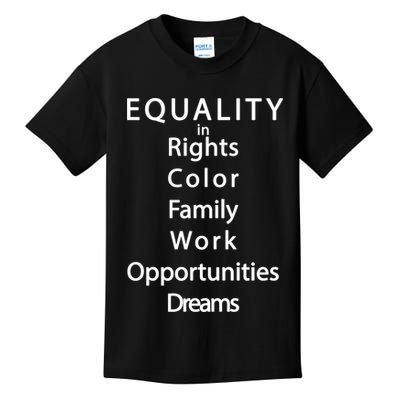Equality In Rights Color Family Work Opportunities Dreams  Kids T-Shirt