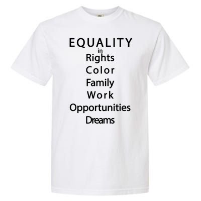 Equality In Rights Color Family Work Opportunities Dreams  Garment-Dyed Heavyweight T-Shirt