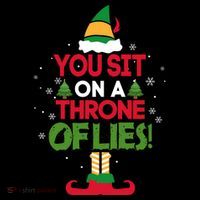 Elf Quote You Sit On A Throne Of Lies! Funny Buddy Husband Flatbill Hat