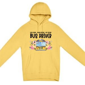 Early Rising Always Smiling Safe Driving Bus Driver Gift Premium Pullover Hoodie