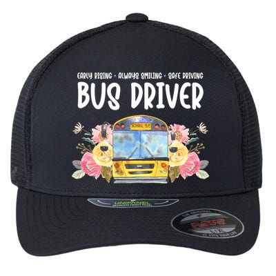 Early Rising Always Smiling Safe Driving Bus Driver Gift Flexfit Unipanel Trucker Cap