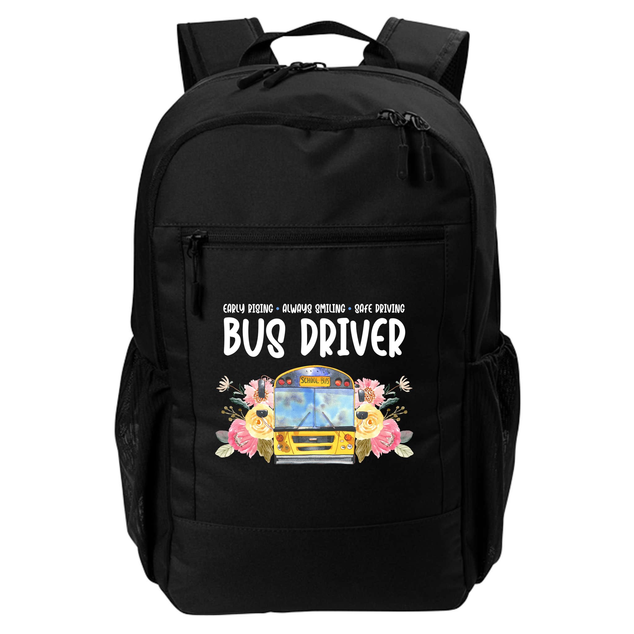 Early Rising Always Smiling Safe Driving Bus Driver Gift Backpack