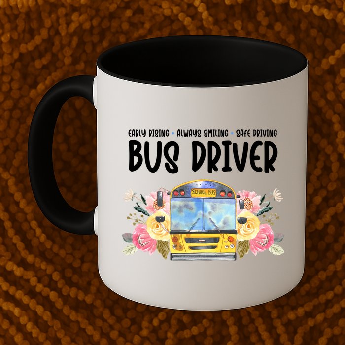 Early Rising Always Smiling Safe Driving Bus Driver Gift Mug