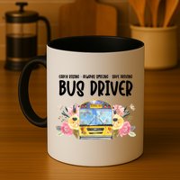Early Rising Always Smiling Safe Driving Bus Driver Gift Mug