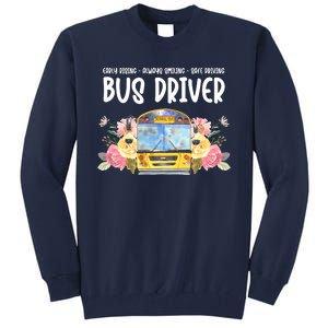 Early Rising Always Smiling Safe Driving Bus Driver Gift Tall Sweatshirt