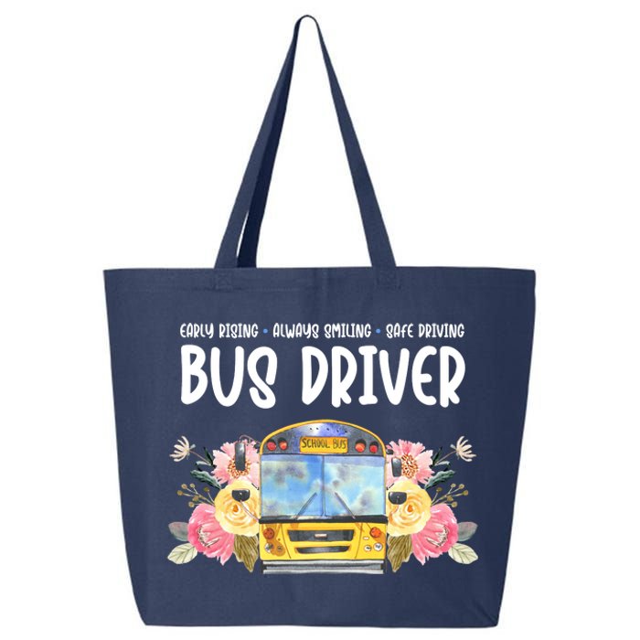 Early Rising Always Smiling Safe Driving Bus Driver Gift 25L Jumbo Tote