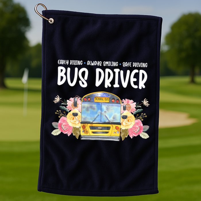Early Rising Always Smiling Safe Driving Bus Driver Gift Golf Towel