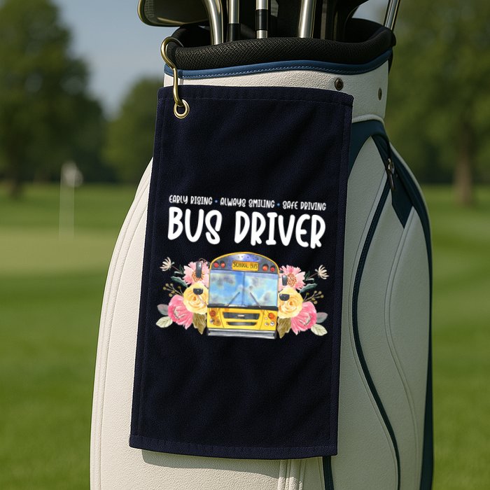 Early Rising Always Smiling Safe Driving Bus Driver Gift Golf Towel