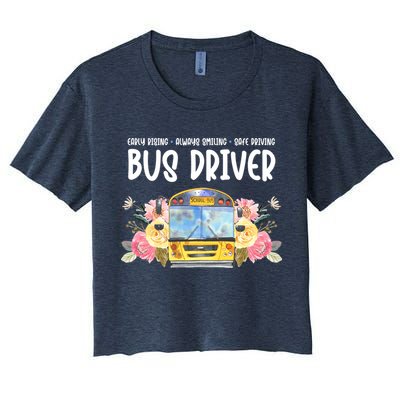 Early Rising Always Smiling Safe Driving Bus Driver Gift Crop Top