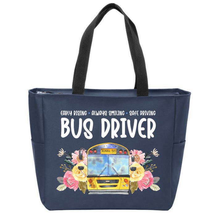 Early Rising Always Smiling Safe Driving Bus Driver Gift Zip Tote Bag