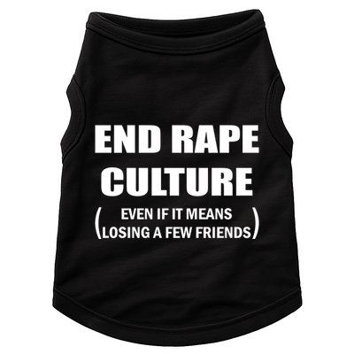 End Rape Culture Even If It Means Losing A Few Friends Doggie Tank
