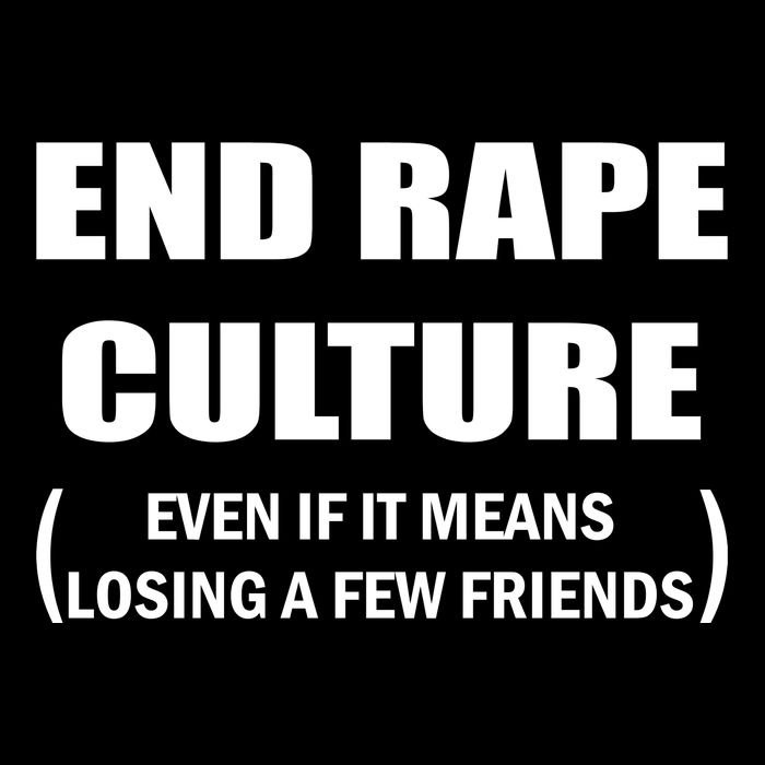 End Rape Culture Even If It Means Losing A Few Friends Backpack