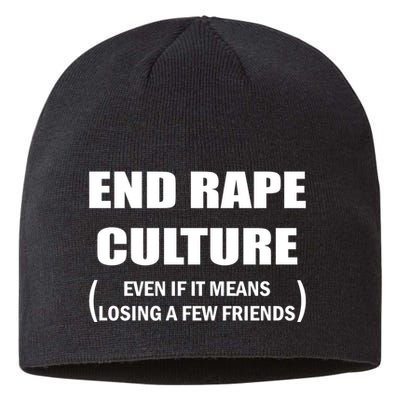 End Rape Culture Even If It Means Losing A Few Friends Sustainable Beanie
