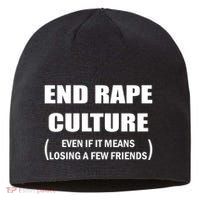 End Rape Culture Even If It Means Losing A Few Friends Sustainable Beanie