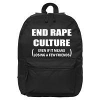 End Rape Culture Even If It Means Losing A Few Friends 16 in Basic Backpack