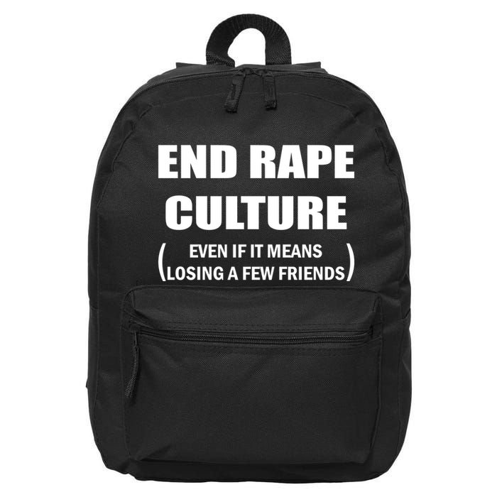 End Rape Culture Even If It Means Losing A Few Friends 16 in Basic Backpack