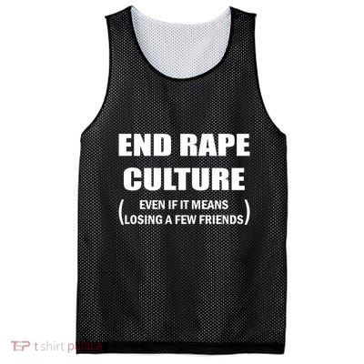 End Rape Culture Even If It Means Losing A Few Friends Mesh Reversible Basketball Jersey Tank