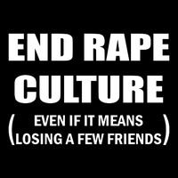 End Rape Culture Even If It Means Losing A Few Friends Premium T-Shirt