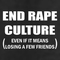 End Rape Culture Even If It Means Losing A Few Friends 25L Jumbo Tote