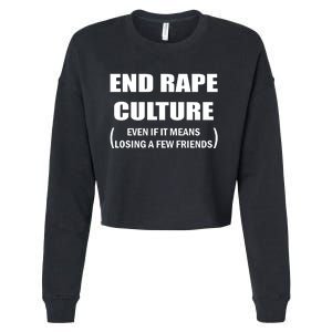 End Rape Culture Even If It Means Losing A Few Friends Cropped Pullover Crew