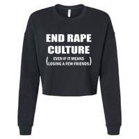 End Rape Culture Even If It Means Losing A Few Friends Cropped Pullover Crew