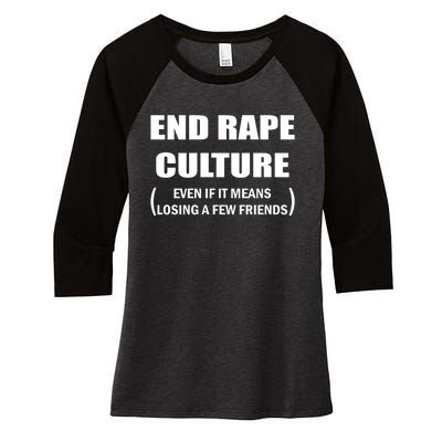 End Rape Culture Even If It Means Losing A Few Friends Women's Tri-Blend 3/4-Sleeve Raglan Shirt