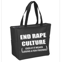 End Rape Culture Even If It Means Losing A Few Friends Zip Tote Bag