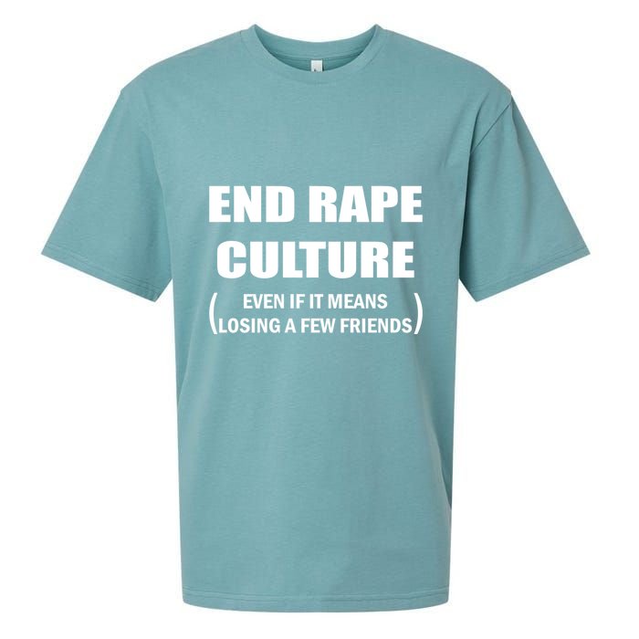 End Rape Culture Even If It Means Losing A Few Friends Sueded Cloud Jersey T-Shirt