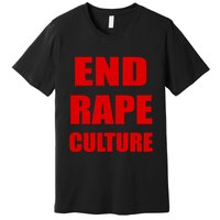 End Rape Culture Red Imprint Premium T-Shirt